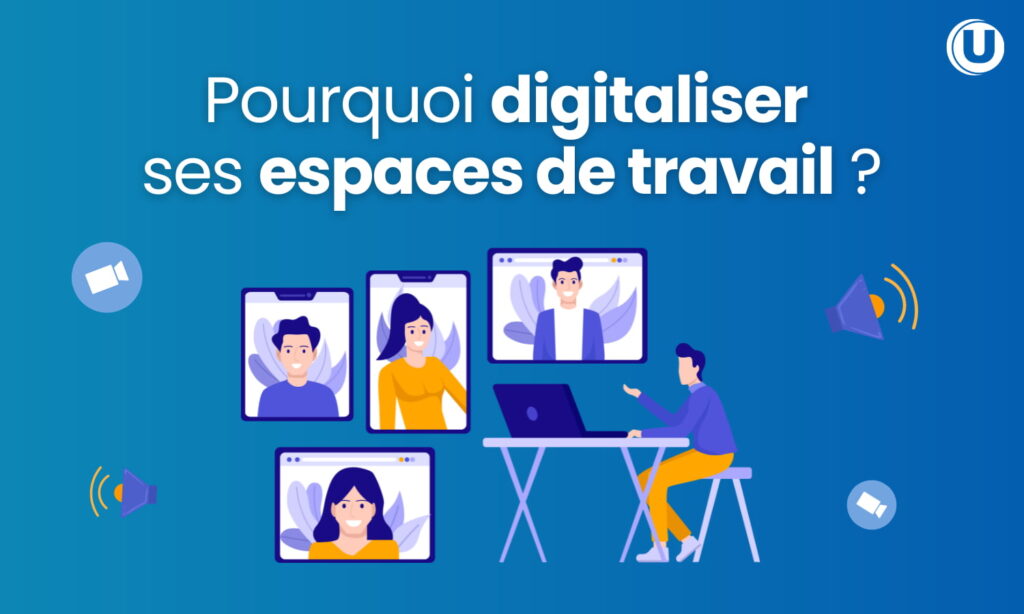 digitaliser ses espaces de travail